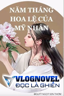 Năm Tháng Hoa Lệ Của Mỹ Nhân