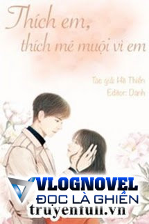 Thích Em, Thích Mê Muội Vì Em