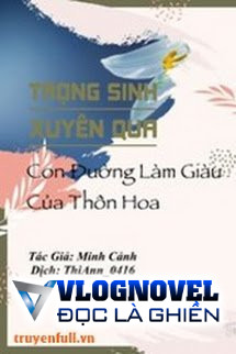 Trọng Sinh Xuyên Qua - Con Đường Làm Giàu Của Thôn Hoa