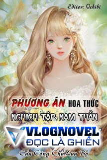 [Xuyên Nhanh] Phương Án Hoa Thức Nghịch Tập Nam Thần