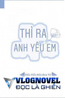 Thì Ra Anh Yêu Em