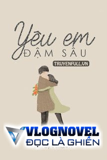 Yêu Em Đậm Sâu