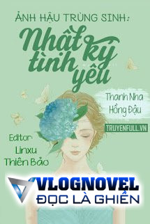 Ảnh Hậu Trùng Sinh: Nhật Ký Tình Yêu