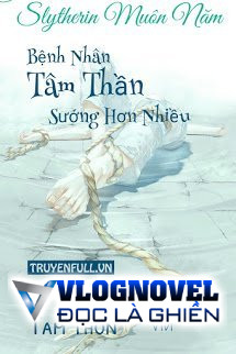 Bệnh Nhân Tâm Thần Sướng Hơn Nhiều