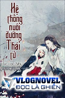 Hệ Thống Nuôi Dưỡng Thái Tử