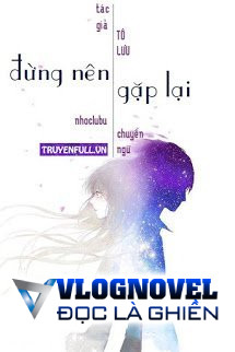 Đừng Nên Gặp Lại