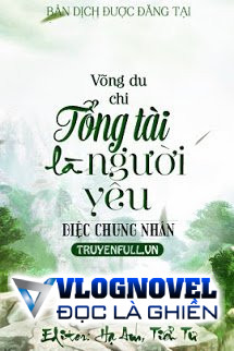 Võng Du Chi Tổng Tài Là Người Yêu