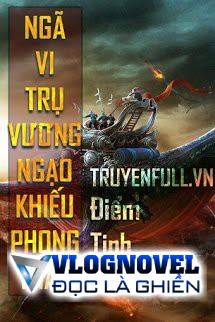 Ngã Vi Trụ Vương Chi Ngạo Khiếu Phong Thần