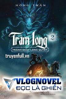 Trảm Long (Tập 2) - Tranh Đoạt Long Quyết