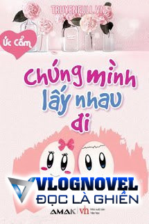 Chúng Mình Lấy Nhau Đi